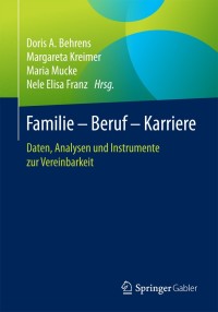 Cover image: Familie – Beruf – Karriere 9783658125035