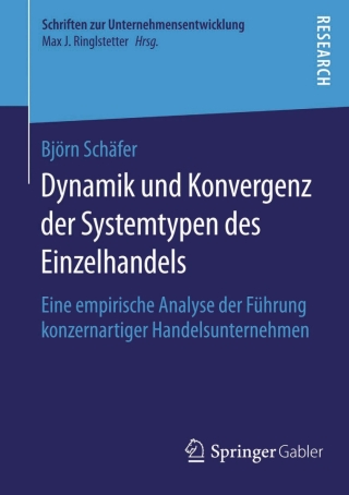 Immagine di copertina: Dynamik und Konvergenz der Systemtypen des Einzelhandels 9783658125301
