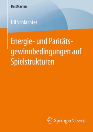 Imagen de portada: Energie- und Paritätsgewinnbedingungen auf Spielstrukturen 9783658125363