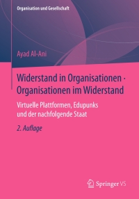 صورة الغلاف: Widerstand in Organisationen • Organisationen im Widerstand 2nd edition 9783658125691