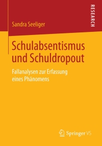 Cover image: Schulabsentismus und Schuldropout 9783658125936