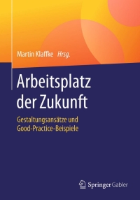 Imagen de portada: Arbeitsplatz der Zukunft 9783658126056