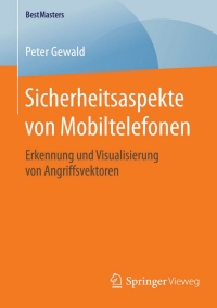 Cover image: Sicherheitsaspekte von Mobiltelefonen 9783658126117