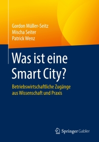 Imagen de portada: Was ist eine Smart City? 9783658126414