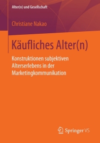 Imagen de portada: Käufliches Alter(n) 9783658126476