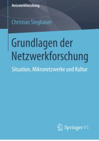 صورة الغلاف: Grundlagen der Netzwerkforschung 9783658126490