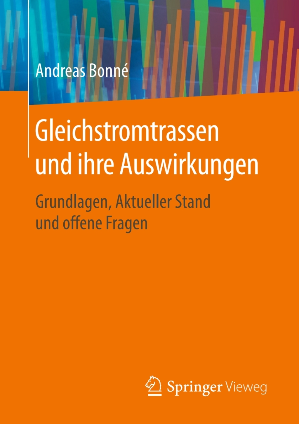 Gleichstromtrassen und ihre Auswirkungen Grundlagen, Aktueller Stand und offene Fragen