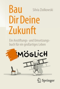 Cover image: Bau Dir Deine Zukunft 9783658126711