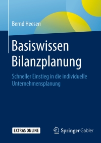 Cover image: Basiswissen Bilanzplanung 9783658126735