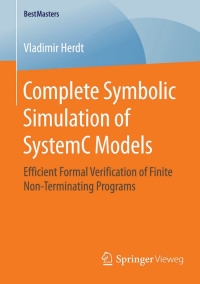Cover image: Complete Symbolic Simulation of SystemC Models 9783658126797
