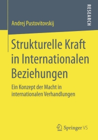 Cover image: Strukturelle Kraft in Internationalen Beziehungen 9783658126926
