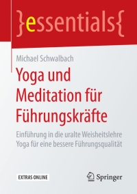 Imagen de portada: Yoga und Meditation für Führungskräfte 9783658127084