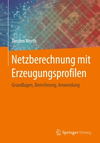 Omslagafbeelding: Netzberechnung mit Erzeugungsprofilen 9783658127275