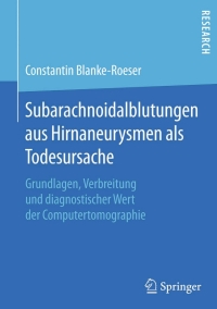 Imagen de portada: Subarachnoidalblutungen aus Hirnaneurysmen als Todesursache 9783658127350