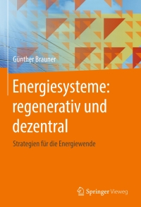 Titelbild: Energiesysteme: regenerativ und dezentral 9783658127541