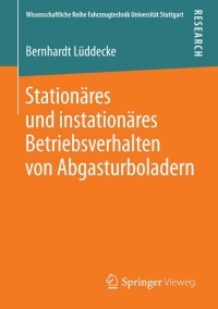 Imagen de portada: Stationäres und instationäres Betriebsverhalten von Abgasturboladern 9783658127800