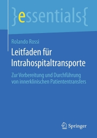 صورة الغلاف: Leitfaden für Intrahospitaltransporte 9783658127893