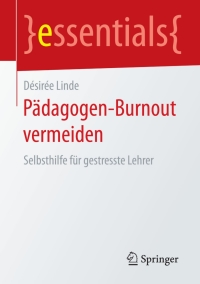 Imagen de portada: Pädagogen-Burnout vermeiden 9783658128579