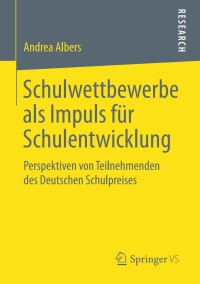 Cover image: Schulwettbewerbe als Impuls für Schulentwicklung 9783658128630