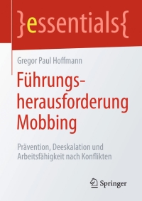 Cover image: Führungsherausforderung Mobbing 9783658128760