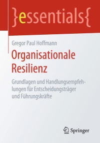 Cover image: Organisationale Resilienz 9783658128890