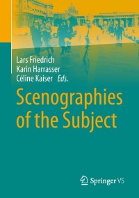 صورة الغلاف: Scenographies of the Subject 9783658129057