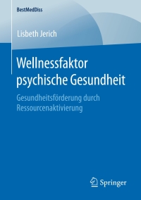 表紙画像: Wellnessfaktor psychische Gesundheit 9783658129279