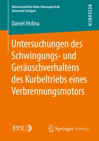 Cover image: Untersuchungen des Schwingungs- und Geräuschverhaltens des Kurbeltriebs eines Verbrennungsmotors 9783658129378