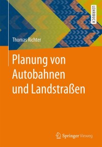 Cover image: Planung von Autobahnen und Landstraßen 9783658130084