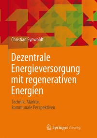 Cover image: Dezentrale Energieversorgung mit regenerativen Energien 9783658130466