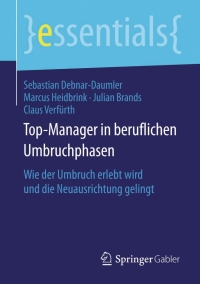 表紙画像: Top-Manager in beruflichen Umbruchphasen 9783658130725