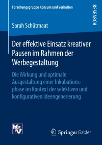 Cover image: Der effektive Einsatz kreativer Pausen im Rahmen der Werbegestaltung 9783658130749