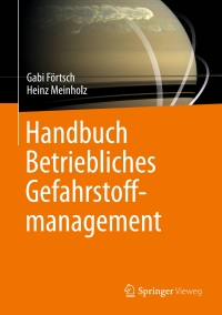 Imagen de portada: Handbuch Betriebliches Gefahrstoffmanagement 9783658130879