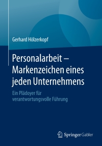 Cover image: Personalarbeit - Markenzeichen eines jeden Unternehmens 9783658131319