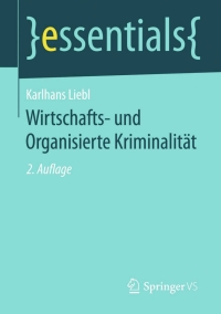 Cover image: Wirtschafts- und Organisierte Kriminalität 2nd edition 9783658131418