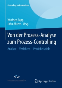 صورة الغلاف: Von der Prozess-Analyse zum Prozess-Controlling 9783658131708