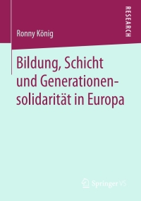 Cover image: Bildung, Schicht und Generationensolidarität in Europa 9783658132163