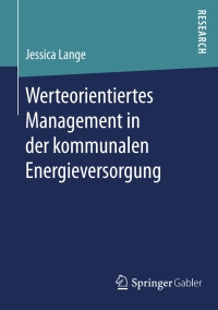 Imagen de portada: Werteorientiertes Management in der kommunalen Energieversorgung 9783658132200