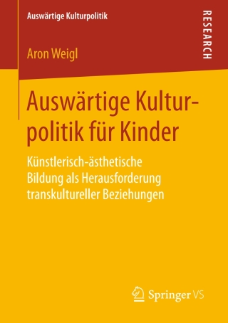 صورة الغلاف: Auswärtige Kulturpolitik für Kinder 9783658132507