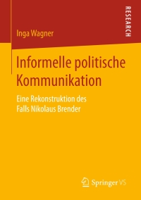 Titelbild: Informelle politische Kommunikation 9783658132781