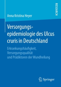 صورة الغلاف: Versorgungsepidemiologie des Ulcus cruris in Deutschland 9783658133207