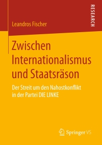 Imagen de portada: Zwischen Internationalismus und Staatsräson 9783658133535