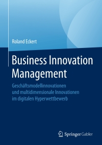 Imagen de portada: Business Innovation Management 9783658134556