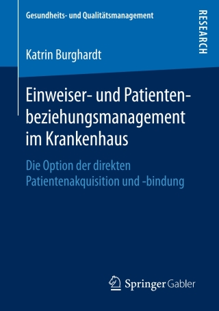 Cover image: Einweiser- und Patientenbeziehungsmanagement im Krankenhaus 9783658134594