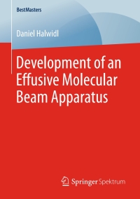 Titelbild: Development of an Effusive Molecular Beam Apparatus 9783658135355