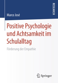 Omslagafbeelding: Positive Psychologie und Achtsamkeit im Schulalltag 9783658135461