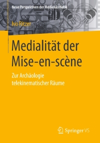 Imagen de portada: Medialität der Mise-en-scène 9783658135690