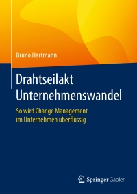 Cover image: Drahtseilakt Unternehmenswandel 9783658135812