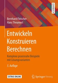 Imagen de portada: Entwickeln Konstruieren Berechnen 5th edition 9783658135911