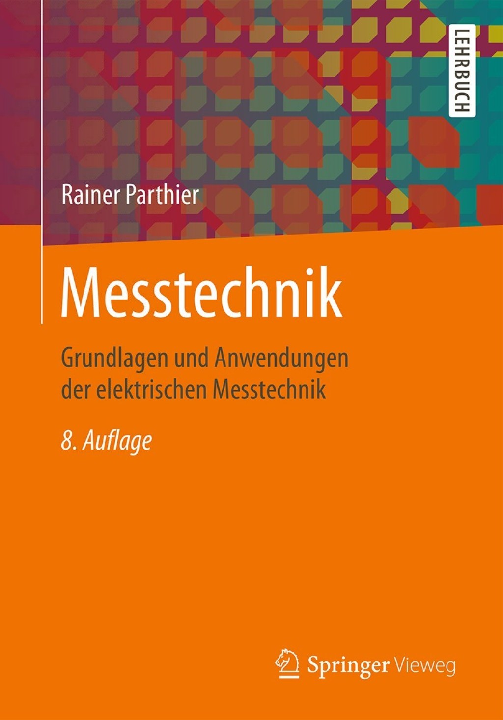 Messtechnik Grundlagen und Anwendungen der elektrischen Messtechnik 8th Edition